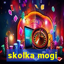 skolka mogi